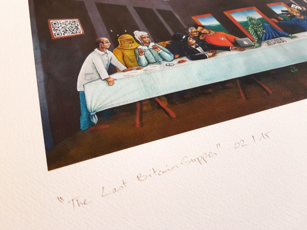 The Last Bitcoin Supper (Deluxe Limited & signed /15ex Art Print)