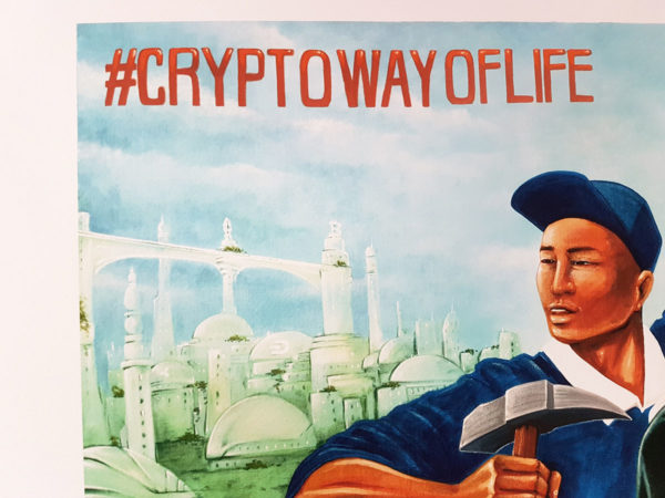 Crypto Way Of Life (Deluxe Limited & signed /15ex Art Print)